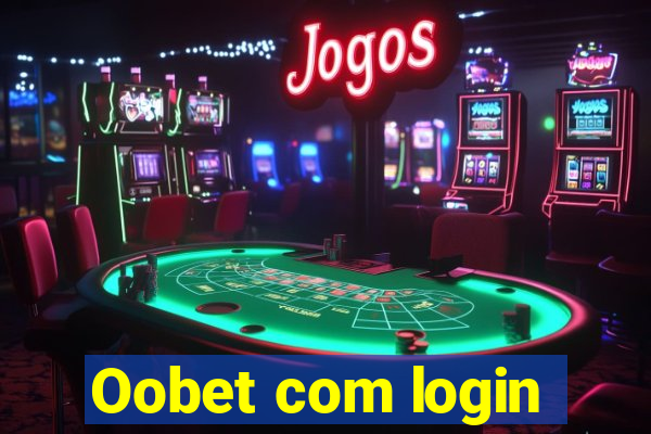 Oobet com login